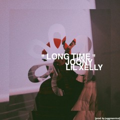 " LONGTIME " W/ LiL XELLY (PROD. JUGGMANRICO)