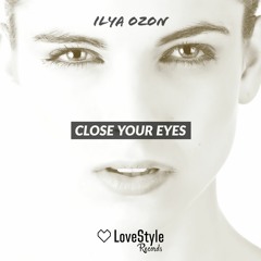 Ilya Ozon - Close Your Eyes | ★OUT NOW★