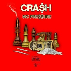 Cra$h - No Pressure
