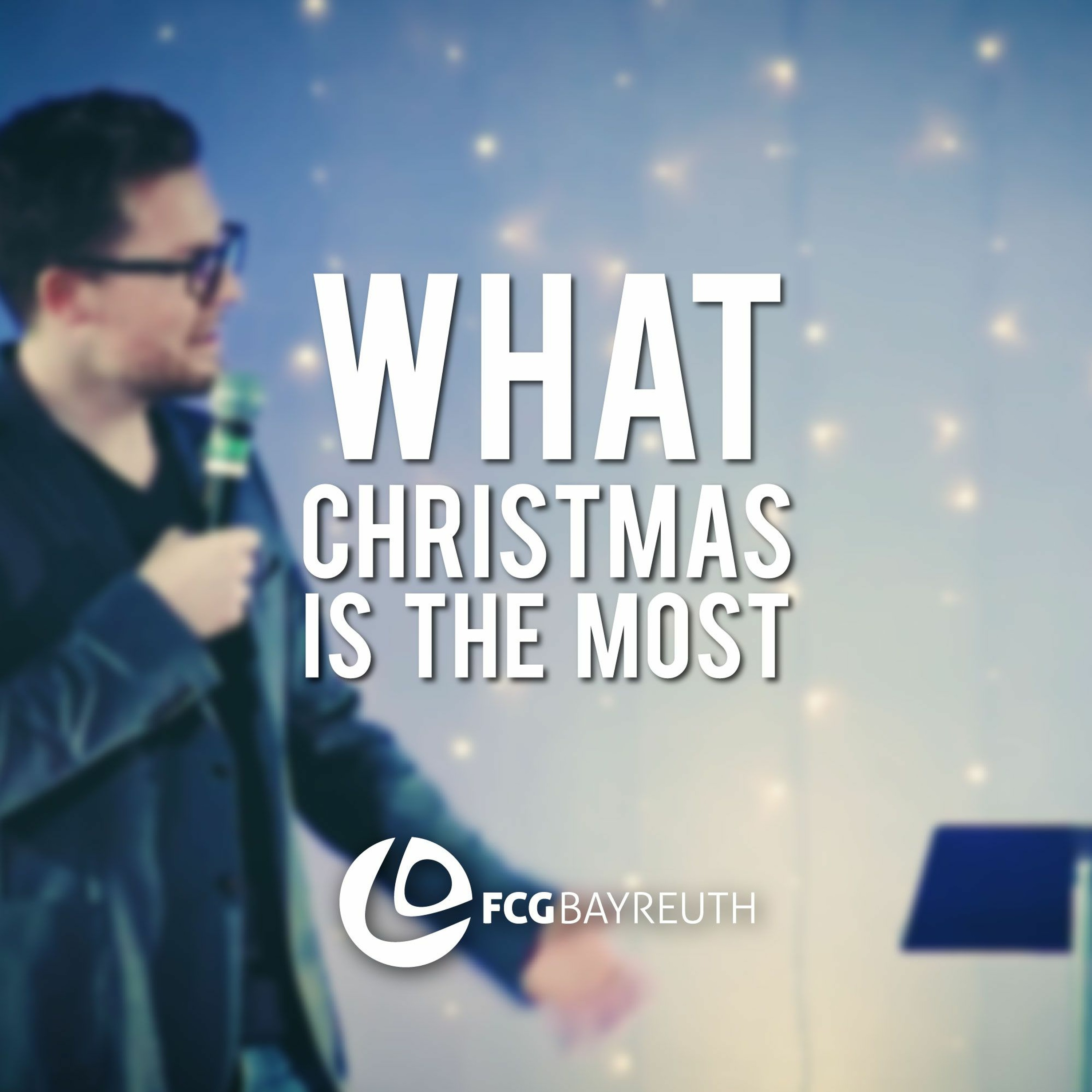 What Christmas is the Most | Pastor Kai Flottmann episode artwork