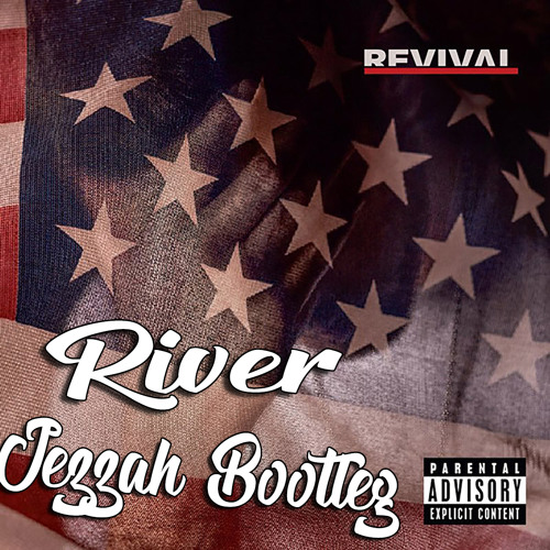 Eminem - River Ft. Ed Sheeran (Jezzah Bootleg)| Free Download