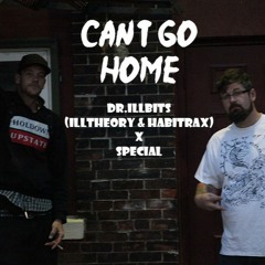 Cant Go Home - Dr.illBits x Special