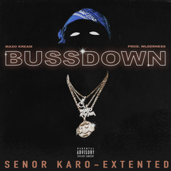 MAXO KREAM - BUSSDOWN ( SENOR KARO Extented ) 73 BPM