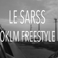 Le Sarss - Freestyle OKLM (Prod. By Layxon)