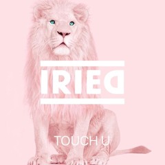 Irie D - TOUCH U (cut vers)