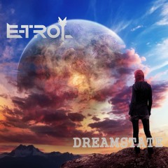 E-Trol - Dreamstate (Original Mix)