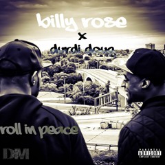 Roll in Peace Freestyle BILLY ROSE x DURDI DOUG