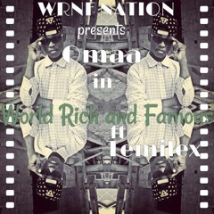 World Rich and Famous ft Temilex
