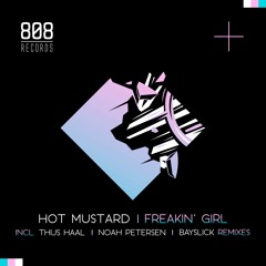Hot Mustard - Freakin Girl (Thijs Haal Remix) EOER032