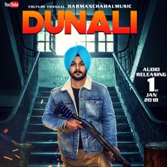 Dunali - HARMAN CHAHAL | Kv Singh | Vishal Kotia | New Punjabi Songs 2018