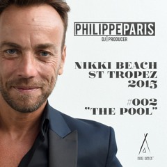 DJ Philippe PARIS LIVE @ NIKKI BEACH ST TROPEZ 2015 THE POOL