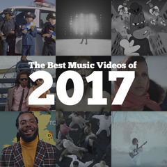 The Best Music Videos of 2017