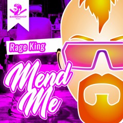 Rage King - Mend Me [Out now]