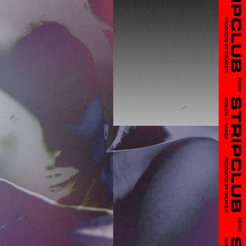 Rowjay - Stripclub Remix (Ft Hamza) [Prod by FREAKEY!]
