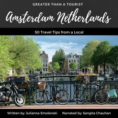Greater Than a Tourist- Amsterdam Netherlands Audio Sample