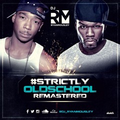 #STRICTLY OLD SCHOOL (REMASTERED)