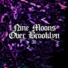 Valk - Nine Moons Over Brooklyn