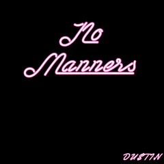 No Manners