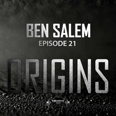 Ben Salem - Origins EP 21 - TM-Radio