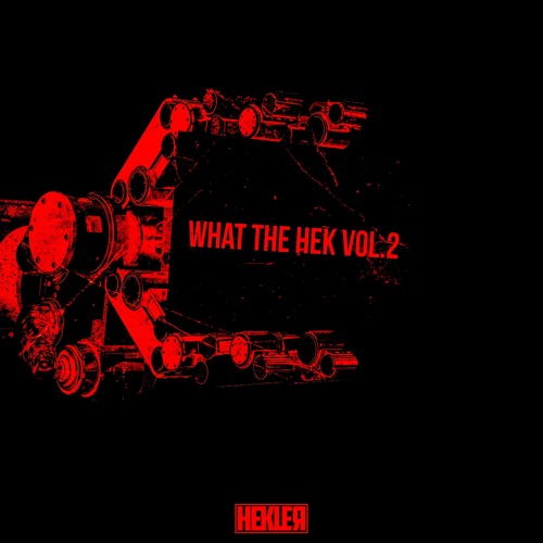 WHAT THE HEK: VOL 2