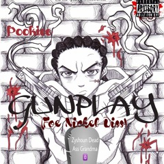Pookiee - Gunplay ( Foe Nickel Diss )