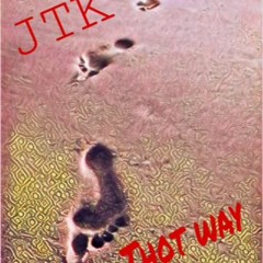 JTK - Thot Way