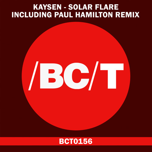 KAYSEN - Solar Flare (Paul Hamilton Remix)