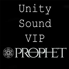 Unity Sound VIP - Prophet (Free Download)