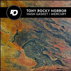 Tony Rocky Horror - Hash Gasket (KPDP001) [FKOF Premiere]