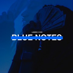 Landes x Vion - Blue Notes (Prod By @NikkoBunkin)