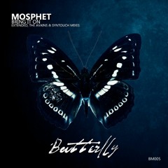 Mosphet - Bring It On (Syntouch Mix)[Butterfly Music]@Aly&Fila'sFSOE#534