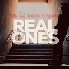 Real Ones (Produced By Logan Chapman)