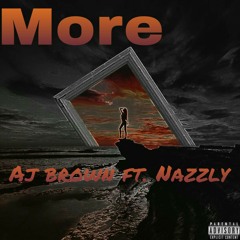 Aj brown ft nazzly more