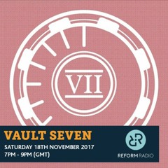 Vault Seven Reform Radio Podcast 04 [18th November 2017]