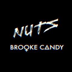 Brooke Candy - Nuts (Audio) ???