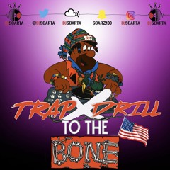 Trap X Drill 2 The Bone US | Snap: @DjScarta | 2018
