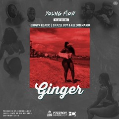 Young Flow ft Klaxic ,Dj Pzeeboy & Kelson Mario - Ginger