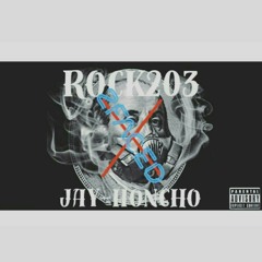 Rock203 X Jay Honcho "2Faced"