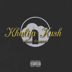 Khalifa Kush (Prod. By Ty Rose, Glory Beats, Jordo)