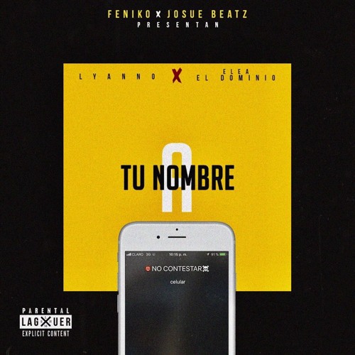 Ele A El Dominio x Lyanno - A Tu Nombre ( Prod Feniko & Josue Beat )