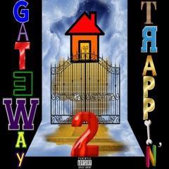 Gateway 2 Trappin'(Feat. Ch33tah & Lil Arab)(4 shitz n gigglez)
