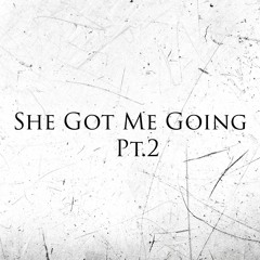 She Got Me Going Pt.2 PacmanGuwap x Gambino