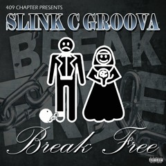 SLINK C GROOVA - BREAK FREE