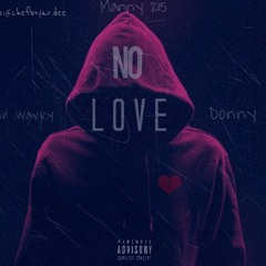 No Love ft. DonnyC & Manny215