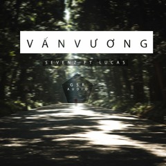 [G5RAudio] Vấn Vương - SevenZ Ft Lucas