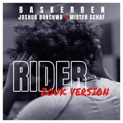 BASKERBEN - Rider (Feat Joshua Bonchwa & Mister Schaf) [Zouk Version]