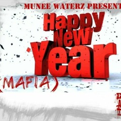 Munee Waterz -Happy New  Year- Mafia