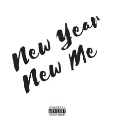 New Year New Me Prod. Hxxx