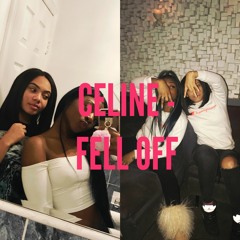 Celine - Fell Off