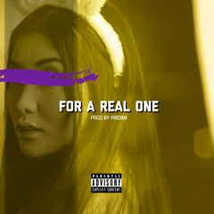 For A Real One Prod By PMDBM